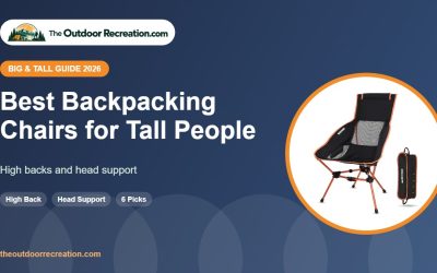 Best Backpacking Chair for Tall Person 2026: 6 High-Back Picks
