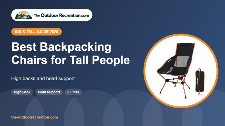 Best backpacking chair for tall person 2026